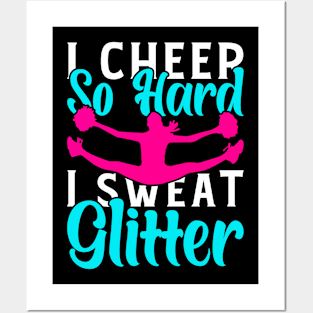 I Cheer So Hard I Sweat Glitter Funny Cheerleader Cheering Posters and Art